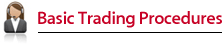 Basic Trading Procedures